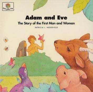 Adam and Eve: The Story of the First Man and Woman (God Loves Me, Bk 3) (God Loves Me, Bk 3)