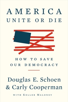Hardcover America: Unite or Die: How to Save Our Democracy Book