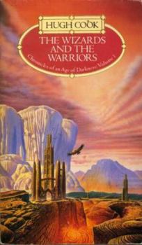 The Wizards and the Warriors (Chronicles of an Age of Darkness) - Book #1 of the Chronicles of an Age of Darkness