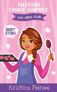 Paperback Valentine Cookie Surprise: A CEO Girls Club Short Story Book