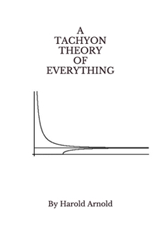 Paperback A Tachyon Theory of Everything Book