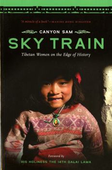 Paperback Sky Train: Tibetan Women on the Edge of History Book