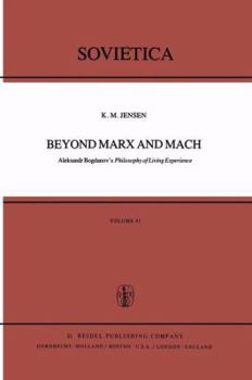 Hardcover Beyond Marx and Mach: Aleksandr Bogdanov's Philosophy of Living Experience Book