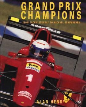 Hardcover Grand Prix Champions: From Jackie Stewart to Michael Schumacher Book