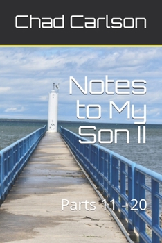 Paperback Notes to My Son II: Parts 11 - 20 Book