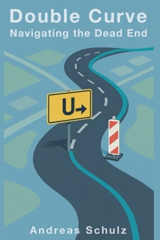 Paperback Double Curve - Navigating the Dead End (Double Curve - Stories from Real Life) Book