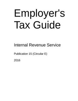 Paperback Employer's Tax Guide: Publication 15 (Circular E) Book