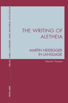 Paperback The Writing of Aletheia: Martin Heidegger: In Language Book
