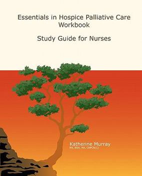 Paperback Essentials in Hospice Palliative Care Workbook: Study Guide for Nurses Book