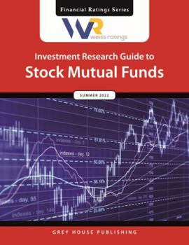 Weiss Ratings' Investment Research Guide to Stock Mutual Funds Summer 2022