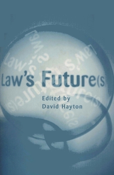 Hardcover Law's Future(s): British Legal Developments in the 21st Century Book