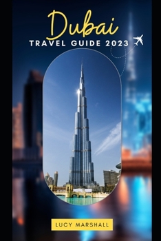 Paperback Dubai Travel Guide 2023 [Large Print] Book