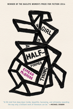 Hardcover A Girl Is a Half-Formed Thing Book
