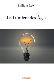 Paperback La Lumière des Âges [French] Book