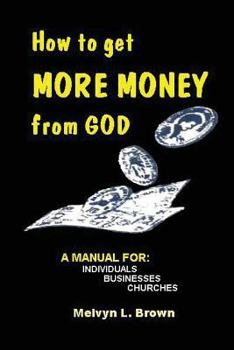 Paperback How to get more money from God Book