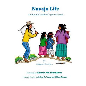 Paperback Navajo Life: A Bilingual Children's Picture Book