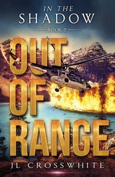 Out of Range: In the Shadow Book 2, a Christian Romantic Suspense - Book #2 of the In the Shadow
