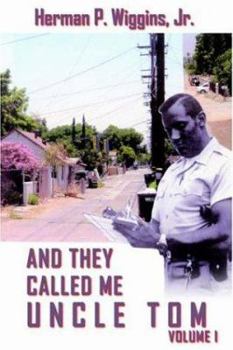 Paperback And They Called Me Uncle Tom Volume I Book