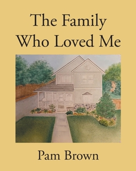 Paperback The Family Who Loved Me Book