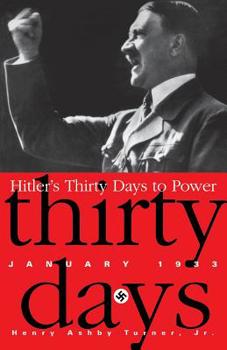 Paperback Hitler's Thirty Days to Power: January 1933 Book