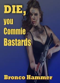 Paperback Die You Commie Bastards Book