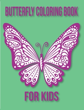 Paperback Butterfly Coloring Book for Kids: New and Expanded Edition Book