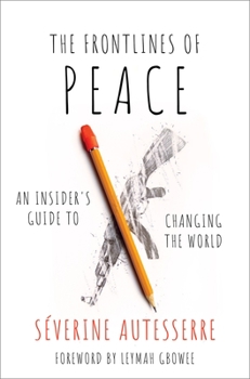 Hardcover The Frontlines of Peace: An Insider's Guide to Changing the World Book