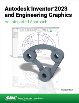Paperback Autodesk Inventor 2023 and Engineering Graphics: An Integrated Approach Book