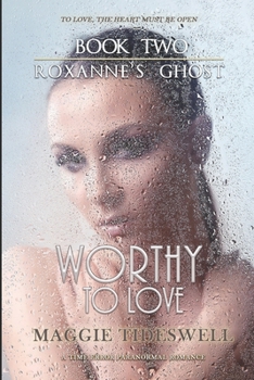 PS: I Love You: A Paranormal Romance (Roxanne's Ghost Saga Book 2) - Book #2 of the Roxanne's Ghost Saga