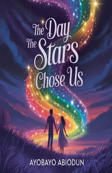 "The Day the Stars Chose Us"