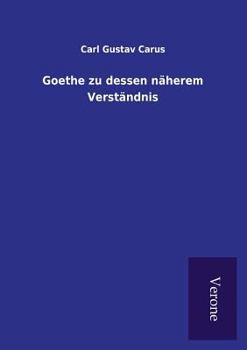 Paperback Goethe zu dessen näherem Verständnis [German] Book