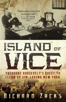 Paperback Island of Vice: Theodore Roosevelt's Quest to Clean Up Sin-Loving New York Book