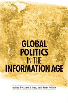 Paperback Global Politics in the Information Age Book