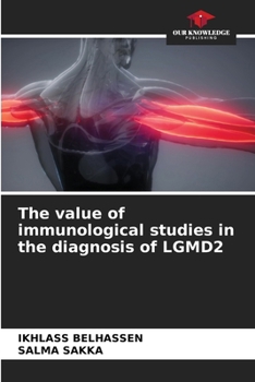 Paperback The value of immunological studies in the diagnosis of LGMD2 Book