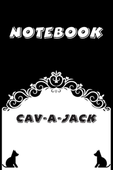 Cav-a-Jack Notebook : Black and White notebook , Decorative Journal for Cav-a-Jack Lover: Notebook /Journal Gift,Black and White,100 pages, 6x9, Soft cover, Mate Finish