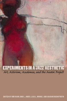 Paperback Experiments in a Jazz Aesthetic: Art, Activism, Academia, and the Austin Project Book
