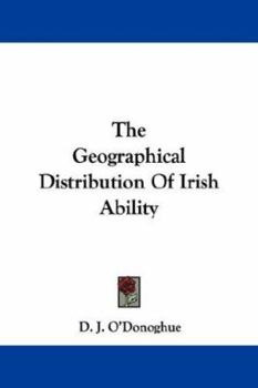 Paperback The Geographical Distribution Of Irish Ability Book