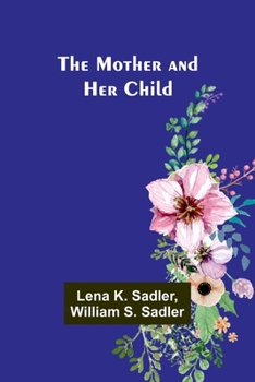 Paperback The Mother and Her Child Book