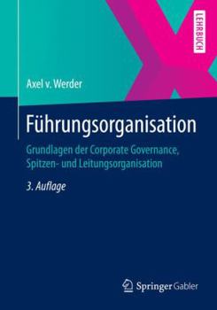 Paperback Führungsorganisation: Grundlagen Der Corporate Governance, Spitzen- Und Leitungsorganisation [German] Book