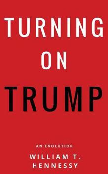 Paperback Turning On Trump: An Evolution Book