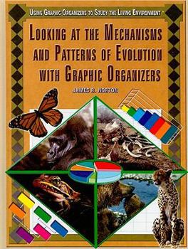 Library Binding Looking at the Mechanisms and Patterns of Evolution with Graphic Organizers Book