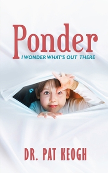 Paperback Ponder: I Wonder What's Out There Book
