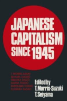 Paperback Japanese Capitalism Since 1945: Critical Perspectives Book