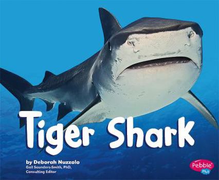 Tiger Shark (Pebble Plus) - Book  of the Sharks