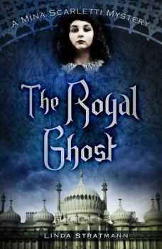 The Royal Ghost - Book #2 of the Mina Scarletti
