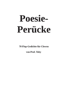 Paperback Poesie-Perücke: 70 Flop-Gedichte für Clowns [German] Book