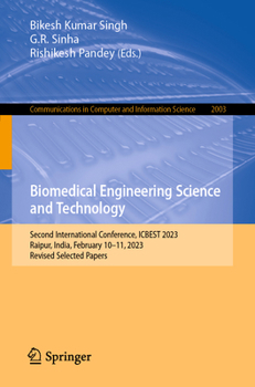 Paperback Biomedical Engineering Science and Technology: Second International Conference, Icbest 2023, Raipur, India, February 10-11, 2023, Revised Selected Pap Book