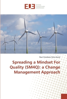 Paperback Spreading a Mindset For Quality (SM4Q): a Change Management Approach Book