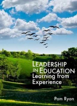 Paperback Leadership in Education. Learning from Experience Book