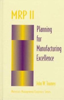 Hardcover MRP II: Planning for Manufacturing Excellence Book